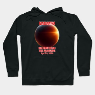 Maranatha Solar Eclipse Hoodie